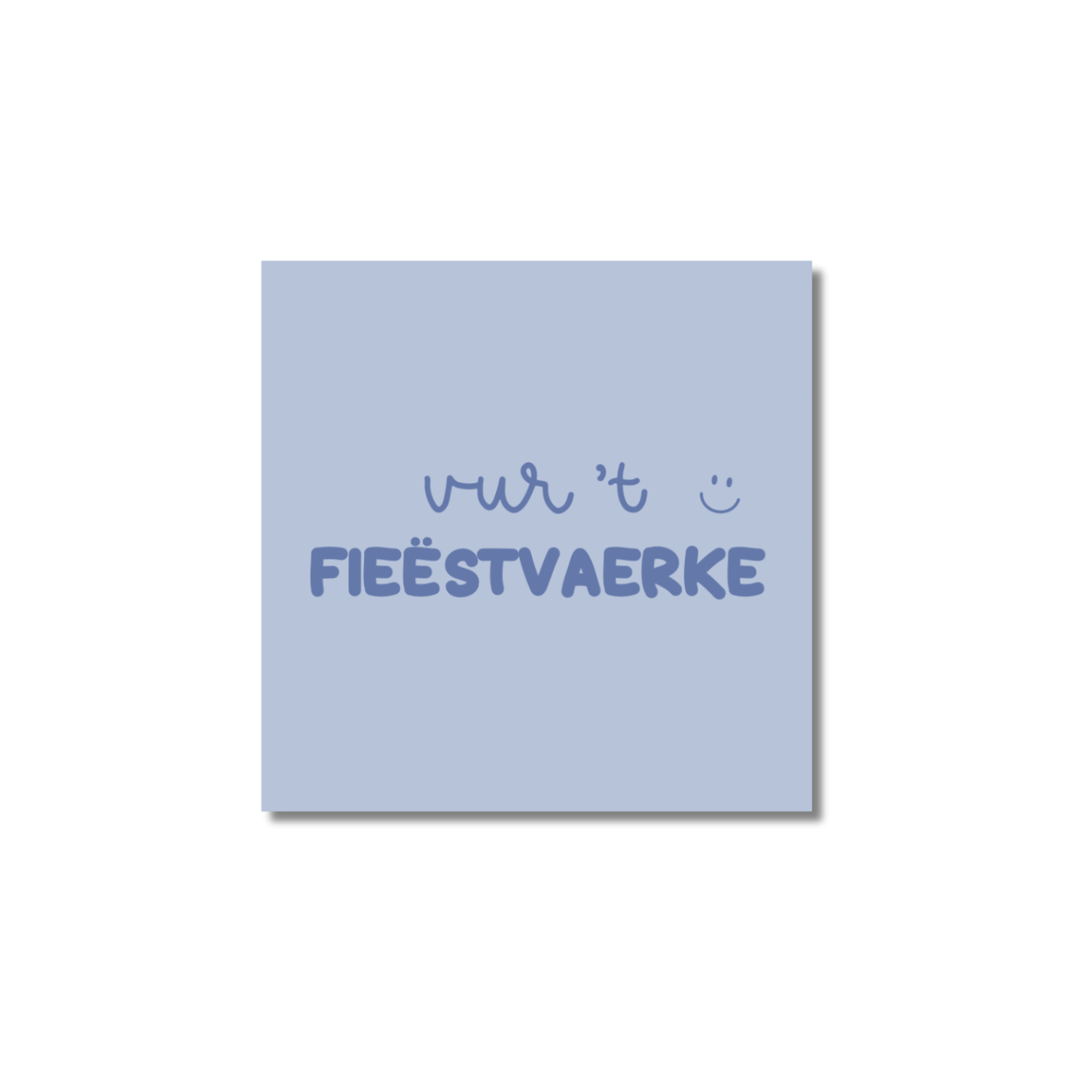 Ansichtkaart Venrays dialect | Vur ’t fieëstvaerke